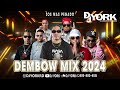 DEMBOW MIX - 2024 LOS MAS PEGADO DJ YORK LA EXCELECIA EN MEZCLA