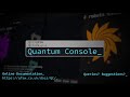 Quantum Console - Introduction and Tutorial