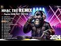 BXH Nhạc Trẻ Remix Hay Nhất Hiện Nay ♫ Top 20 Bản EDM TikTok Hay Nhất 2024 - EDM Hot TikTok 2024