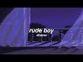 rihanna - rude boy (slowed + reverb) ✧