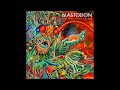 Mastodon - Once More 'Round The Sun 2014 (Full New Album) 1080p HD - High Quality