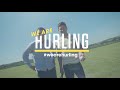 #WeAreHurling - Lee Chin & Sean Og