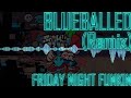 Blueballed [REMIX/COVER] (Friday Night Funkin')