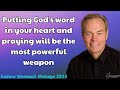Putting God's word in your heart and praying will be the most powerful weapon | Andrew Wommack