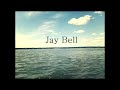 Jay Bell - June 24th