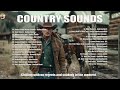 COUNTRY SOUNDS 🎧 Playlist Greatest Country Songs Collection | Make You Chill and Boost Your Mood