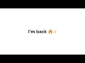 I’m Back| A Few highlights | and a new intro!✨🔥