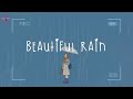 [Playlist] beautiful rain ☔️ songs to vibe to when it's raining