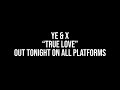XXXTENTACION & YE - True Love (end credits from 'Look at Me: XXXTENTACION')