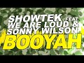 Showtek Feat We Are Loud & Sonny Wilson - Booyah (Radio Edit)