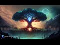 Super Recovery & Healing, Positive Energy & Health | TREE OF LIFE | Healing Chakras frequency