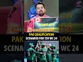 PAKISTAN QUALIFICATION SCENARIO FOR WORLD CUP 2024 ! #pakvsusa #t20worldcup