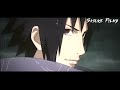 Uchiha Sasuke【AMV】- Not Strong Enough - HD