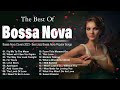 Best beautiful relaxing bossa nova songs ~ Most popular bossa nova covers 2024 ~ Cool music