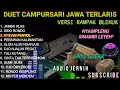 DUET CAMPURSARI JAWA PALING LARIS FULL ALBUM BASS GLERR PALING DICARI