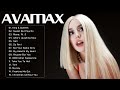 Ava Max Greatest Hits Full Album 2022 - Best Songs Of Ava Max Playlist 2022