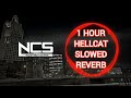 Ncs 1 Hour Hellcat SLOWED+REVERB