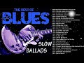 Slow Blues  Blues Ballads   A two hour long compilation REUPLOAD NEW