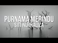 Siti Nurhaliza - Purnama Merindu（Lirik Video)