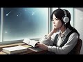 Healing lofi 🌄Chill beats to Relax☕ best lofi