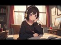 Relaxing Music for Studying 📚|| Atmospheric Chill Lofi Hip Hop 🍃|| Lofi Songs to Study/Relax