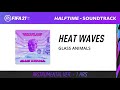 Glass Animals - Heat Waves (Instrumental) 1hrs version [FIFA 21 Halftime Soundtrack]