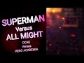 Superman vs All Might (DCAU vs Hero Academia) Death Battle! Fan Made Trailer