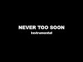 Erik - Never Too Soon (Instrumental)