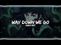 Way down we go - Kaleo (spedup)  [edit audio]