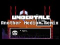 Undertale - Another Medium Remix