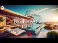 Seaside Beachhouse Cafè | Lounge Mix by Marga Sol | Elegant Chill Vibes