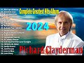 Richard Clayderman Greatest Hits Full Album, 🎇Best Songs of Richard Clayderman,🕊️Classic Piano Songs