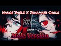 Hakos Baelz X Sakamata Chole - Crazy Scary Holy Fantasi (cover) Male Version