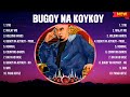 Bugoy Na Koykoy Greatest Hits Full Album ~ Top 10 OPM Biggest OPM Songs Of All Time