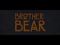 Disney's Brother bear-Great spirits reprise (greek) HD | Ο αδελφός μου ο αρκούδος (επανεκτέλεση)