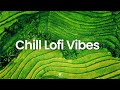 Lofi Chill Vibes 🌿 Smooth Background Music To Study/Work To (Lofi Mix)