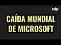 CAÍDA MUNDIAL ⬇️  de MICROSOFT ☠️: afecta VUELOS ✈️  y BANCOS 💲 en MÉXICO