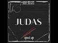 Judas (Sped Up)