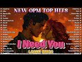 I Need You - LeAnn Rimes, Sana, Mamma Mia 🎵 New OPM Top Hits Playlist 2024 🎵 Best Tagalog Love Songs