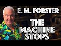 E  M  Forster The Machine Stops Audiobook The Early Days of Science Fiction