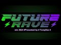 Future Rave mix 2024 #Presented by # TomyDee #