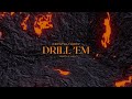 Drill 'Em - Snappy Jit, LilC4, Crystalthedj