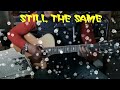 STILL THE SAME-Bob Seger cover