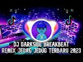 DJ DARKSIDE BREAKBEAT REMIX FULL BASS TERBARU 2023
