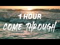 H.E.R. - Come Through ft. Chris Brown [ 1 HOUR ]
