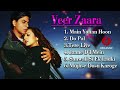 Superhit Movies All Songs || Veer Zaara || Shahrukh Khan || Preity Zinta