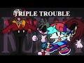 Triple Trouble: Remix