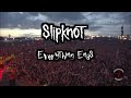 Everything Ends - Slipknot // #slipknot #numetal #alternativemetal #rapmetal #generacionhybrida