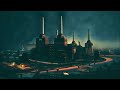 Battersea Fractions * Pink Floyd Inspired Ambient with Blade Runner Blues Vibes