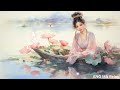 Exquisite Chinese AntiqueMusic Timeless Flute Melodies /Relaxing Music/Japanese Meditation
